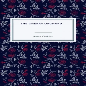 کتاب The Cherry Orchard اثر Anton Chekhov انتشارات منشور کد p8077