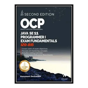 کتاب OCP Oracle Certified Professional Java SE 11 Programmer I Fundamentals: Study Guide for Exam 1Z0-815 کد P21657